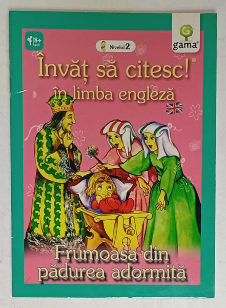 FRUMOASA DIN PADUREA ADORMITA ! IN LIMBA ENGLEZA   , SERIA ' INVAT SA CITESC ! ' NIVELUL 2 , 2011