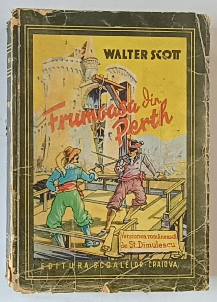 FRUMOASA DIN PERTH de WALTER SCOTT , 1943 *PREZINTA URME DE UZURA