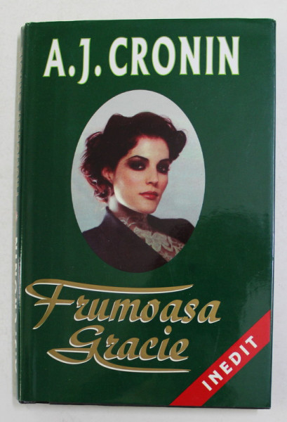FRUMOASA GRACIE de A.J. CRONIN , ANII '90