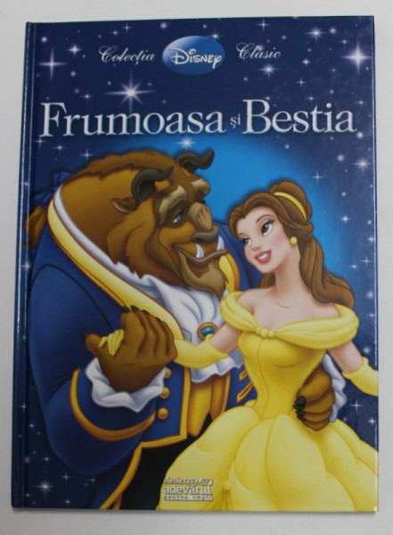FRUMOASA SI BESTIA , COLECTIA DISNEY CLASIC , 2009