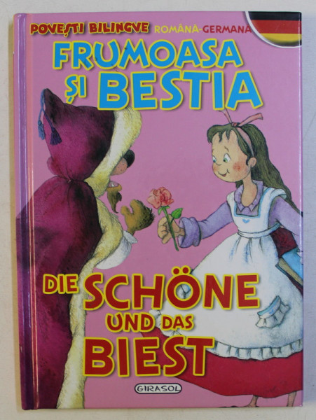 FRUMOASA SI BESTIA , POVESTI BILINGVE ROMANA - GERMANA , 2010 *EDITIE BILINGVA