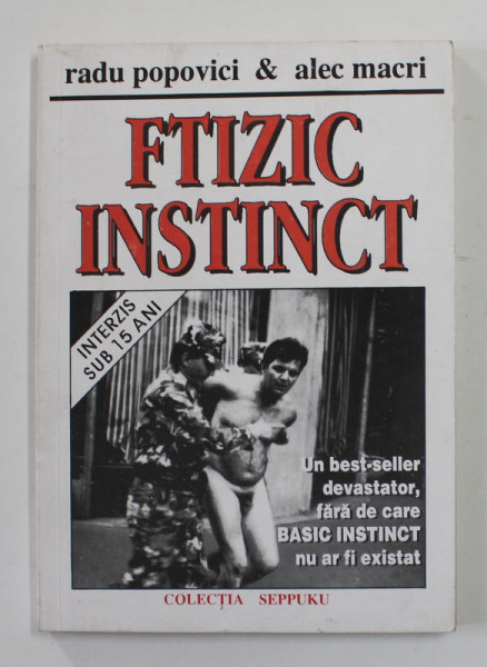 FTIZIC INSTINCT de RADU POPOVICI si ALEC MACRI , 1993 , MINIALBUM DE CARICATURI , 15 + !