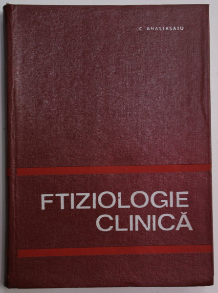 FTIZIOLOGIE CLINICA de C. ANASTASATU , 1975