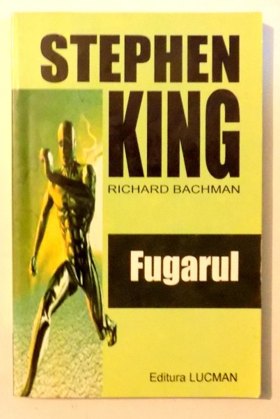 FUGARUL de STEPHEN KING ALIAS RICHARD BACHMAN , 2005
