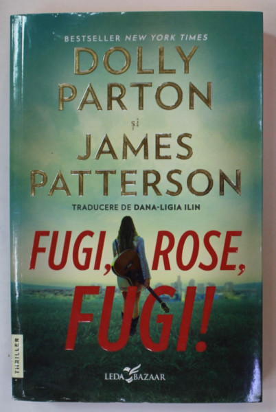 FUGI , ROSE , FUGI ! de DOLLY PARTON si JAMES PATTERSON , 2022