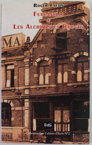 FULCANELLI et LES ALCHIMISTES ROUGES par ROGER FACON , 2016