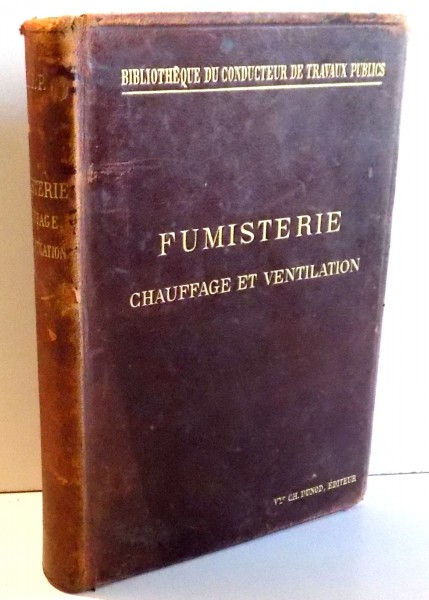 FUMISTERIE CHAUFFAGE ET VENTILATION par E. AUCAMUS , 1898