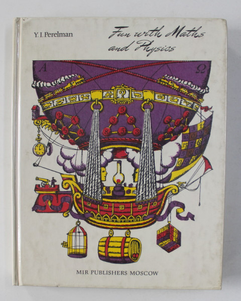 FUN WITH MATHS AND PHYSICS - BRAIN TESERS , TRICKS , ILLUSIONS by Y. I. PERELMAN , 1984