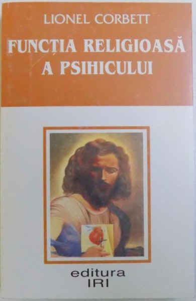 FUNCTIA RELIGIOASA A PSIHICULUI de LIONEL CORBETT , 2001