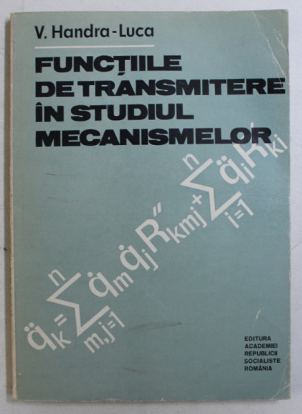 FUNCTIILE DE TRANSMITERE IN STUDIUL MECANISMELOR de V . HANDRA  - LUCA , 1983
