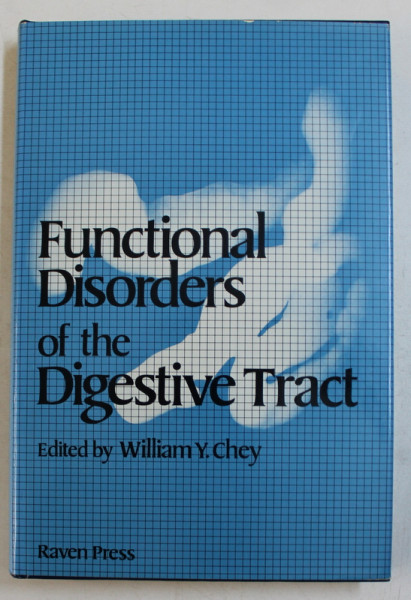 FUNCTIONAL DISORDERS OF THE DIGESTIVE TRACT by WILLIAM Y. CHEY , 1982