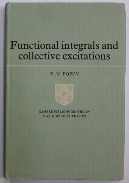 FUNCTIONAL INTEGRALS AND COLLECTIVE EXCITATIONS by V.N. POPOV , 1987
