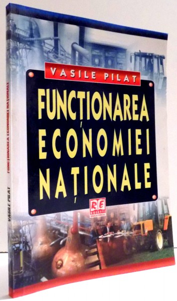 FUNCTIONAREA ECONOMIEI NATIONALE de VASILE PILAT , 2006