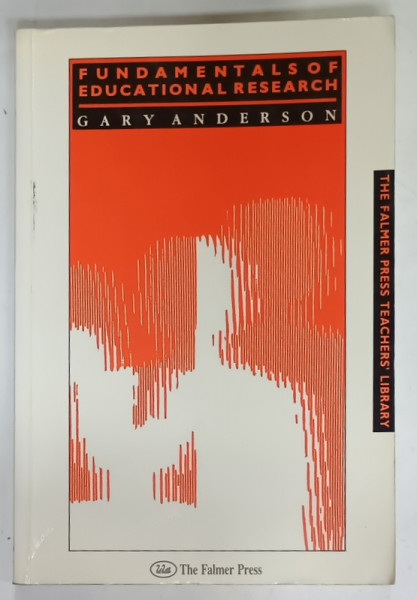 FUNDAMENTALS OF EDUCATIONAL RESEARCH by GARY ANDERSON , 1995