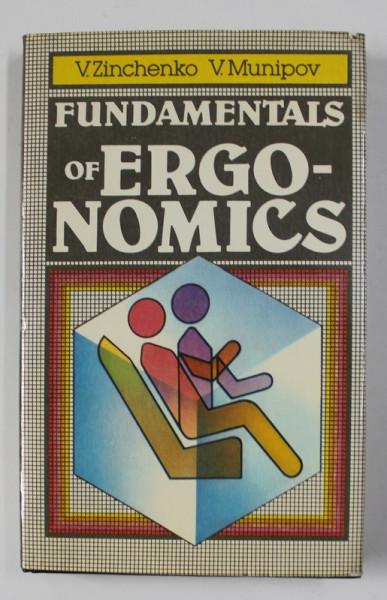 FUNDAMENTALS OF ERGONOMICS by V. ZINCHENKO and V. MUNIPOV , 1989