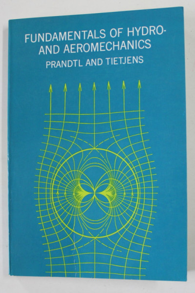 FUNDAMENTALS OF HYDRO AND AEROMECHANICS by PRANDTL AND TIETJENS , 1957 , CONTINE EX LIBRIS