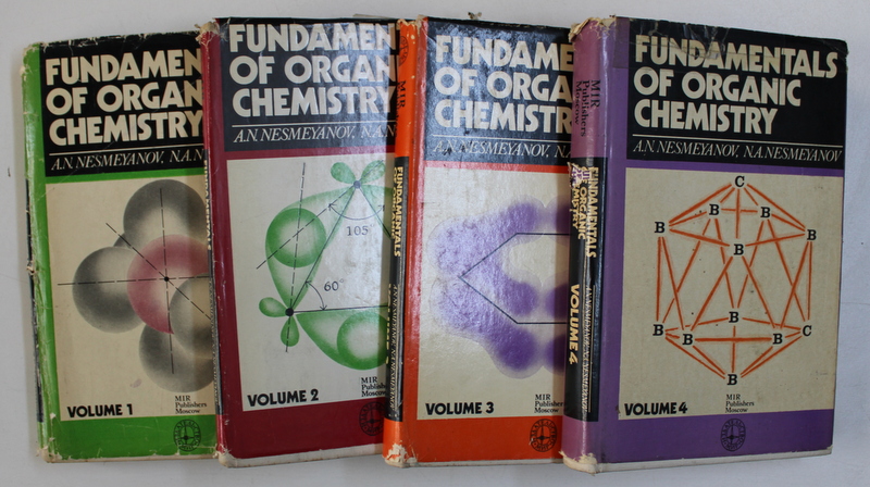 FUNDAMENTALS OF ORGANIC CHEMISTRY , VOL. I - IV by A.N . NESMEYANOV and N . A . NESMEYANOV , 1976 - 1978