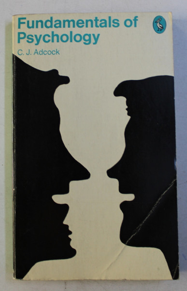 FUNDAMENTALS OF PSYCHOLOGY by C.J. ADCOCK , 1973