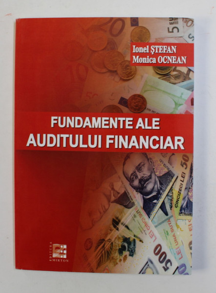 FUNDAMENTE ALE AUDITULUI FINANCIAR de IONEL STEFAN si MONICA  OCNEAN , 2010