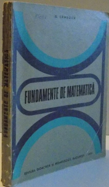 FUNDAMENTE DE MATEMATICA de G. SAMBOAN , 1974