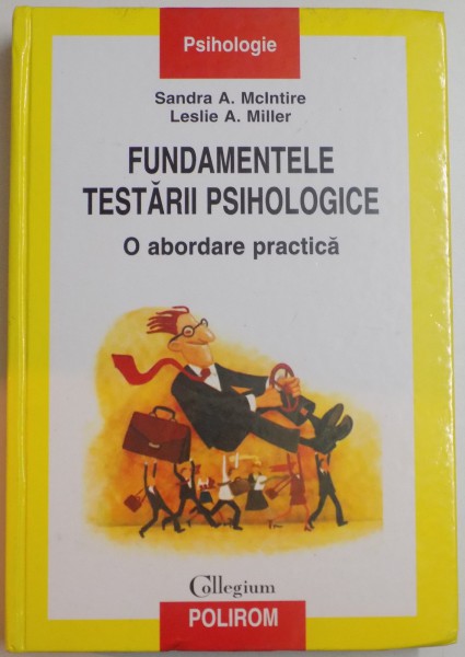 FUNDAMENTE TESTARII PSIHOLOGICE , O ABORDARE PRACTICA , 2010