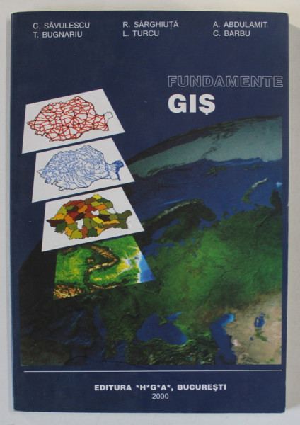 FUNDAMENTELE GIS de C. SAVULESCU ...C. BARBU , 2000