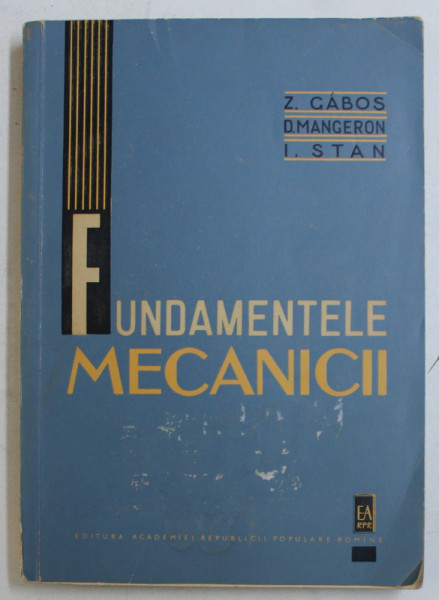 FUNDAMENTELE MECANICII de Z. GABOS ...I. STAN , 1962