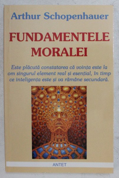 FUNDAMENTELE MORALEI de ARTHUR SCHOPENHAUER , 2003