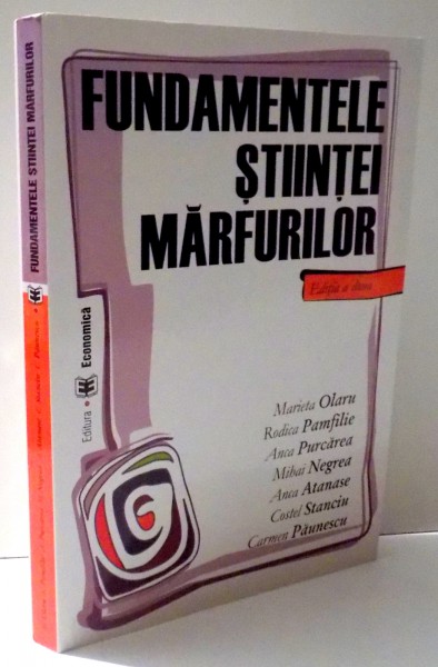 FUNDAMENTELE STIINTEI MARFURILOR de MARIETA OLARU ... CARMEN PAUNESCU , 2005