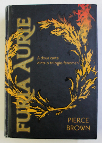 FURIA AURIE , CARTEA A DOUA DIN TRILOGIA FURIA ROSIE de PIERCE BROWN , 2016