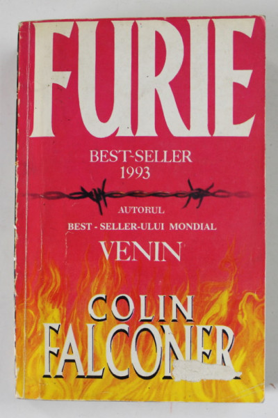 FURIE de COLIN FALCONER , 1994 , PREZINTA PETE SI URME DE UZURA , COPERTA CU DEFECTE
