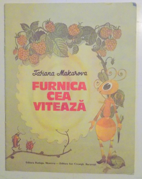 FURNICA CEA VITEAZA de TATIANA MAKAROVA , ILUSTRATII de GHENNADI PAVLISIN , 1988