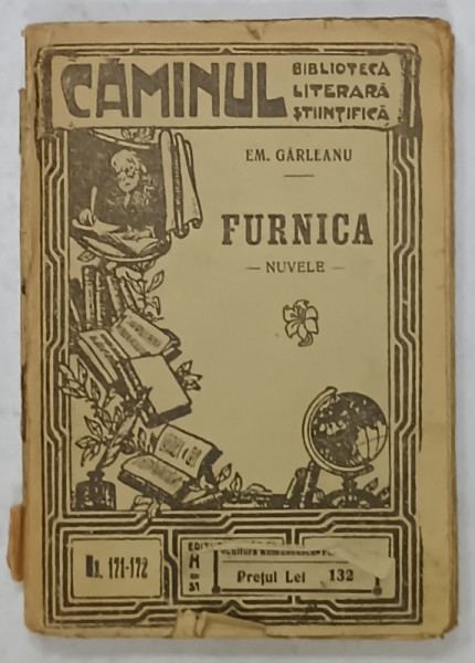 FURNICA de EMIL GARLEANU , NUVELE , CCA. 1900