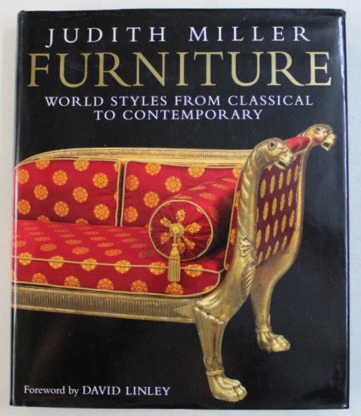 FURNITURE  - WORLD STYLES FROM CLASSICAL TO CONTEMPORARY by JUDITH MILLER , 2005