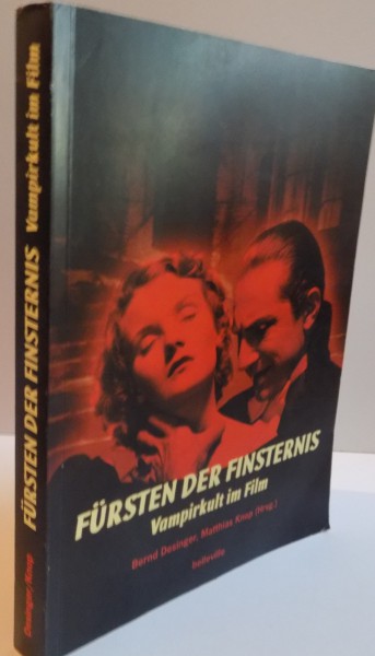 FURSTEN DER FINSTERNIS, VAMPIRKULT IM FILM, KATALOG ZUR AUSSTELLUNG IM FILMMUSEUM DUSSELDORF 28 JUNI-13 OKTOBER, 2013