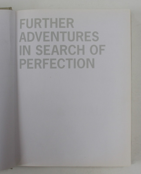 FURTHER ADVENTURES IN SEARCH OF PERFECTION: REINVENTING KITCHEN CLASSICS , by HESTON BLUMENTHAL , 2007 , PREZINTA DESENE CARE NU AFECTEAZA TEXTUL
