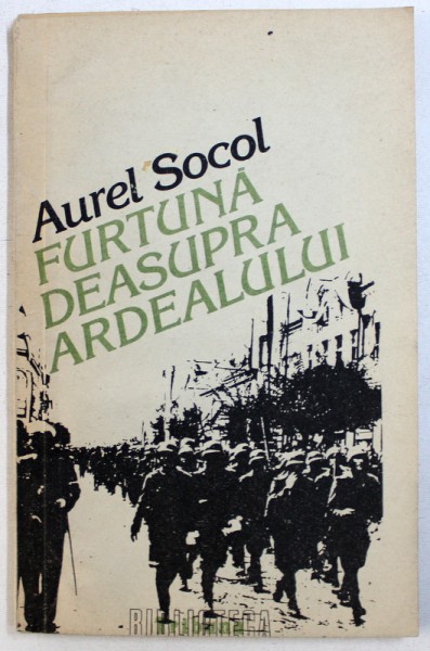 FURTUNA ASUPRA ARDEALULUI de AUREL SOCOL , 1991