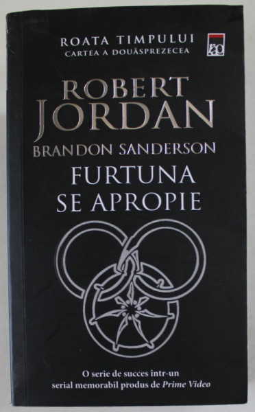 FURTUNA SE APROPIE de ROBERT JORDAN si BRANDON SANDERSON, ROATA TIMPULUI , CARTEA A DOUASPREZECEA , 2022