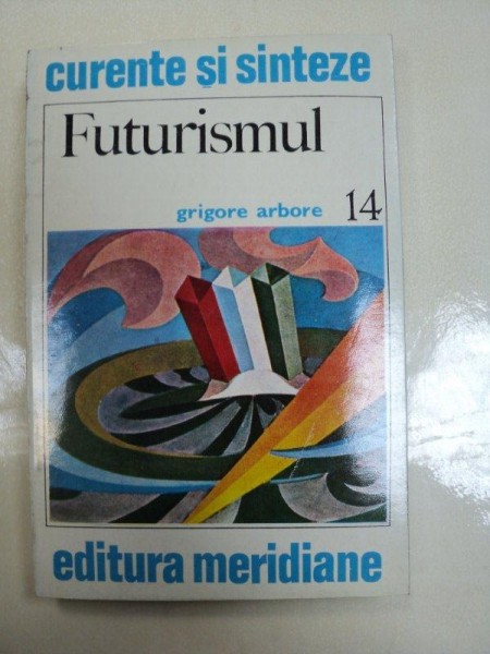 FUTURISMUL-GRIGORE ARBORE,BUCURESTI 1975
