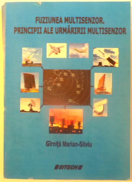 FUZIUNEA MULTISENZOR. PRINCIPII ALE URMARIRII MULTISENZOR de GIRNITA MARIAN - SILVIU , 2008
