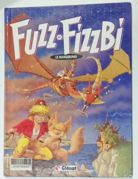 FUZZ et FIZZBI , LE MANGERUNES par THIERRY CAILLETEAU  dessinateur  CIRO TOTA , 1990