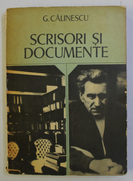 G. CALINESCU - SCRISORI SI DOCUMENTE , editie de NICOLAE SCURTU , 1979 ,  DEDICATIE*