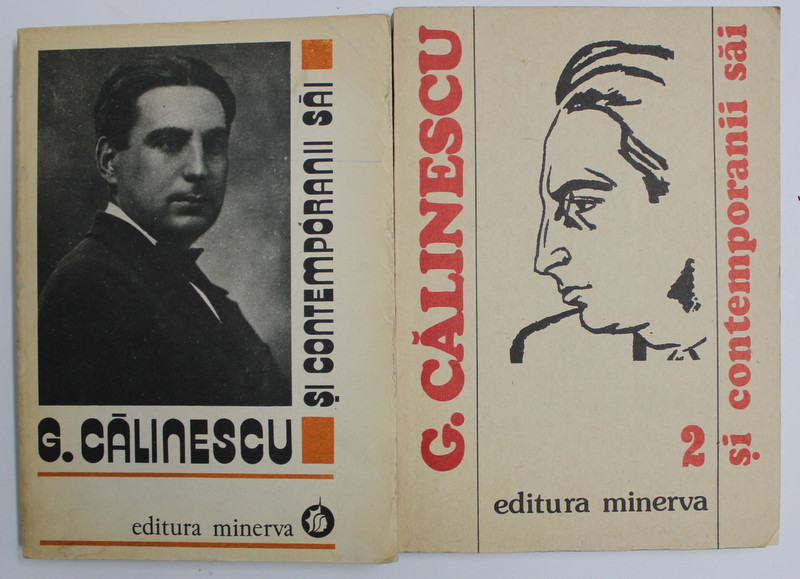 G. CALINESCU SI CONTEMPORANII SAI: CORESPONDENTA PRIMITA , VOLUMELE 1, 2 editata de de NICOLAE MECU , 1984 / 1987 , *DEDICATIE