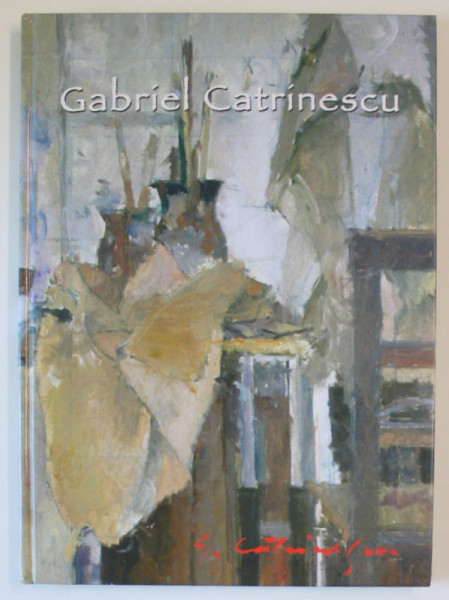 GABRIEL CATRINESCU , einleitung von TUDOR OCTAVIAN *EDITIE IN LIMBA GERMANA