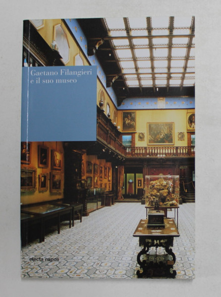 GAETANO FILANGIERI E IL SUO MUSEO , 2002