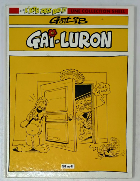 GAI - LURON , TEXTES ET DESSINS par GOTLIB, BENZI DESENATE CU TEXT IN LIMBA FRANCEZA , NO. 6 , 1994