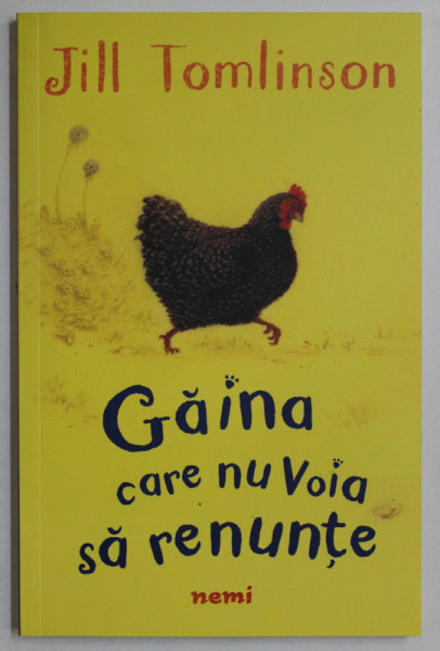 GAINA CARE NU VOIA SA RENUNTE de JILL TOMLINSON , ILUSTRATII de PAUL HOWARD , 2017