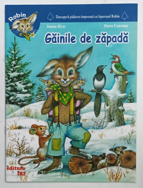 GAINILE DE ZAPADA de JEANNE HIVER , ilustratii de PIERRE COURONNE , 2008