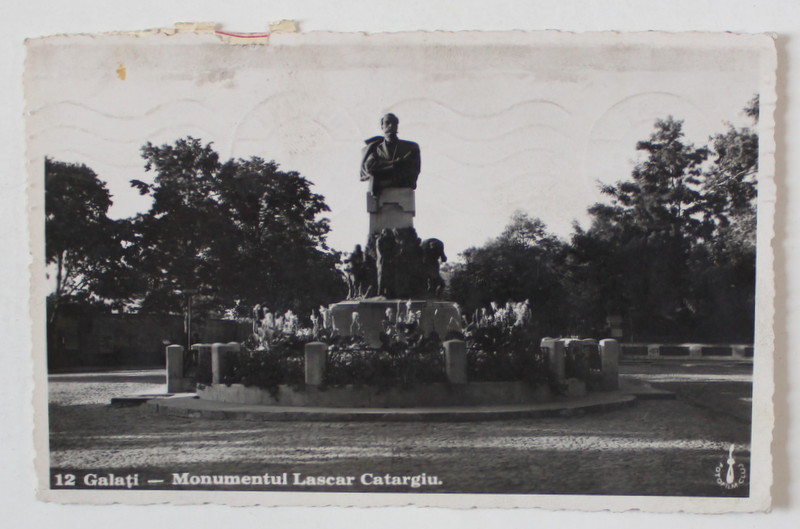 GALATI , MONUMENTUL LASCAR CATARGIU , CARTE POSTALA , 1937