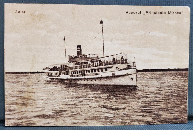 GALATI , VAPORUL '' PRINCIPELE MIRCEA '' , CARTE POSTALA , INCEPUTUL SEC. XX